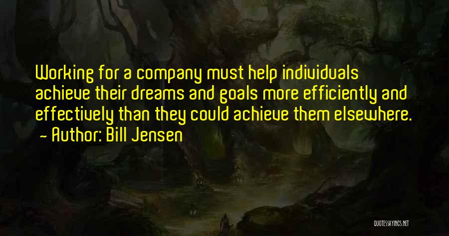 Future Dreams And Goals Quotes By Bill Jensen