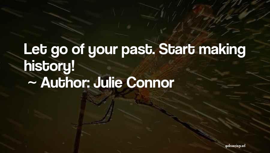 Future Dreams And Goals Quotes By Julie Connor
