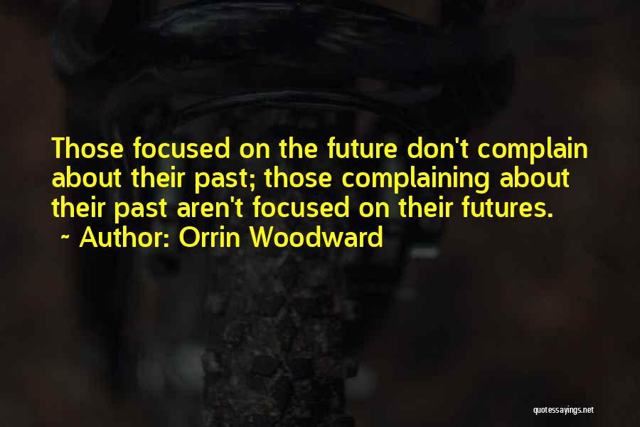 Future Dreams And Goals Quotes By Orrin Woodward