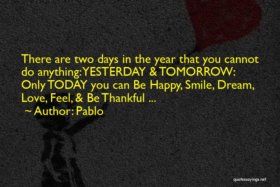 Future Dreams Quotes By Pablo