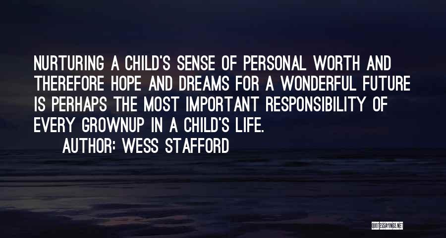 Future Dreams Quotes By Wess Stafford