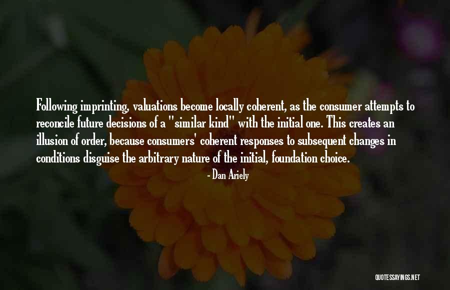 Future Economics Quotes By Dan Ariely Future Economics Quotes By Dan Ariely