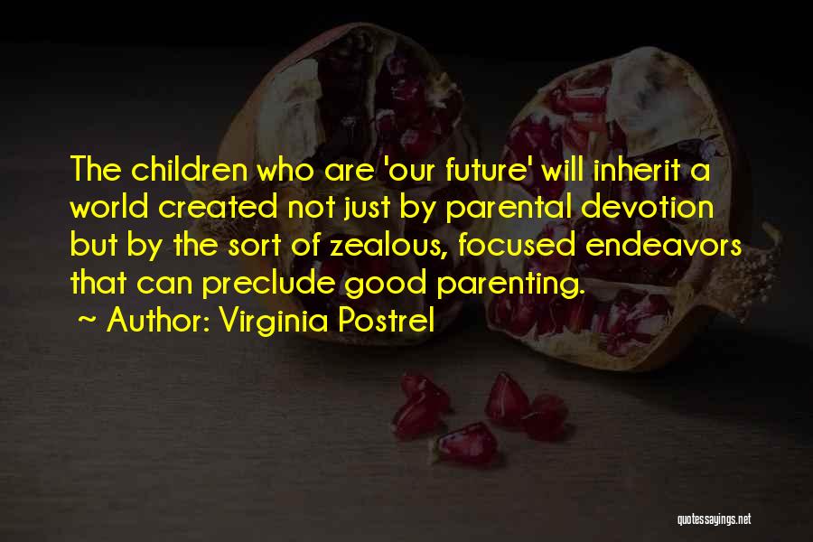 Future Endeavors Quotes By Virginia Postrel