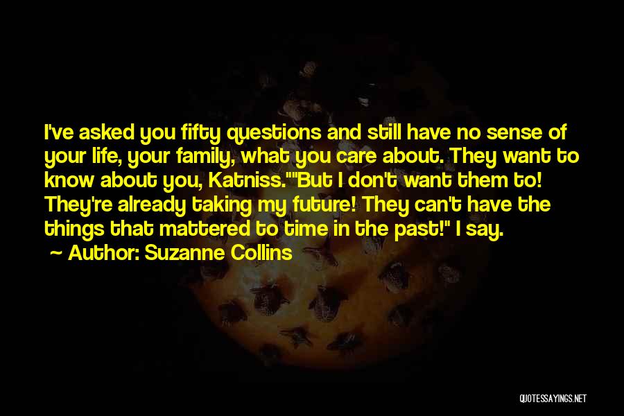 Future Family Life Quotes By Suzanne Collins