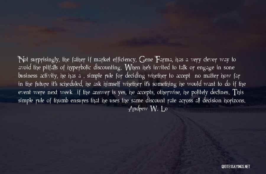 Future Father Quotes By Andrew W. Lo Future Father Quotes By Andrew W. Lo