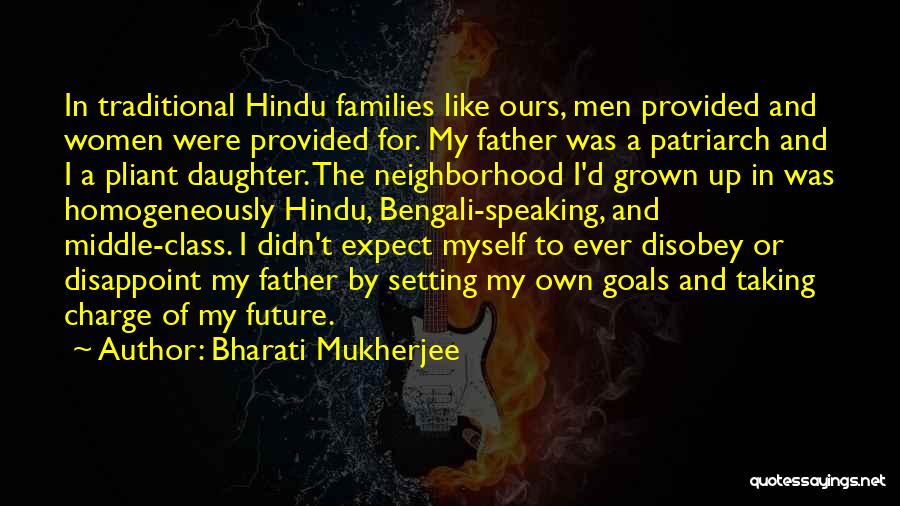 Future Father Quotes By Bharati Mukherjee
