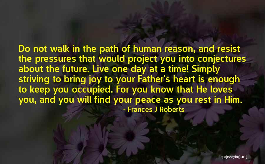 Future Father Quotes By Frances J Roberts Future Father Quotes By Frances J Roberts