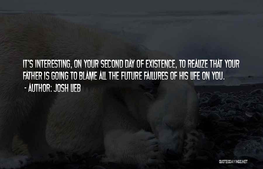 Future Father Quotes By Josh Lieb