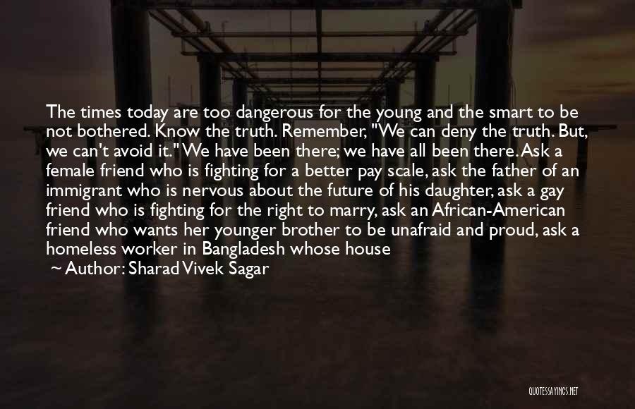 Future Father Quotes By Sharad Vivek Sagar