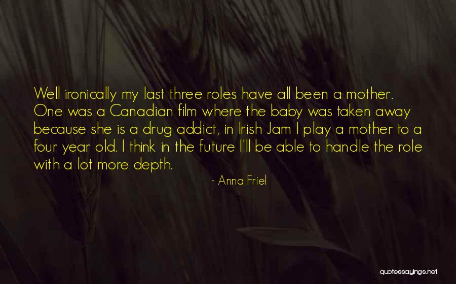 Future Film Quotes By Anna Friel Future Film Quotes By Anna Friel