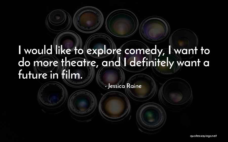 Future Film Quotes By Jessica Raine Future Film Quotes By Jessica Raine