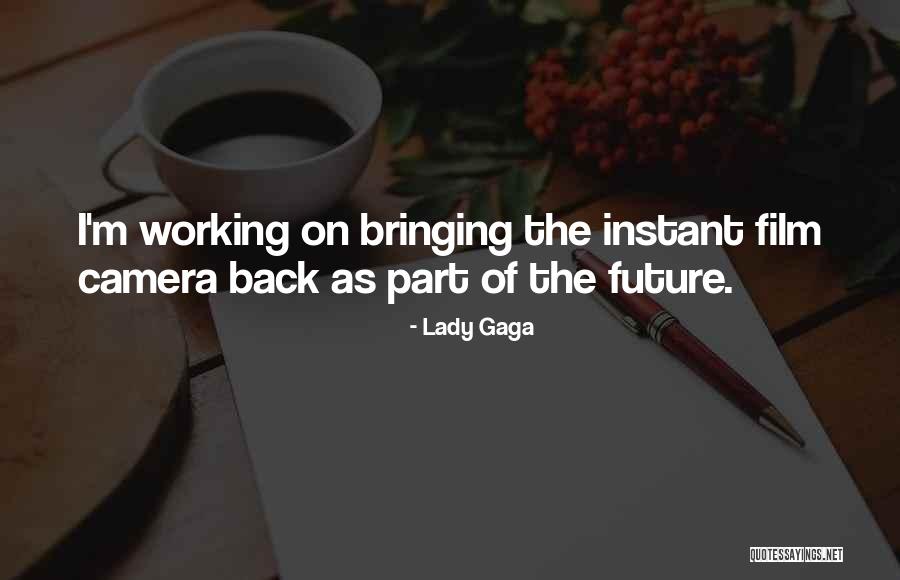 Future Film Quotes By Lady Gaga Future Film Quotes By Lady Gaga