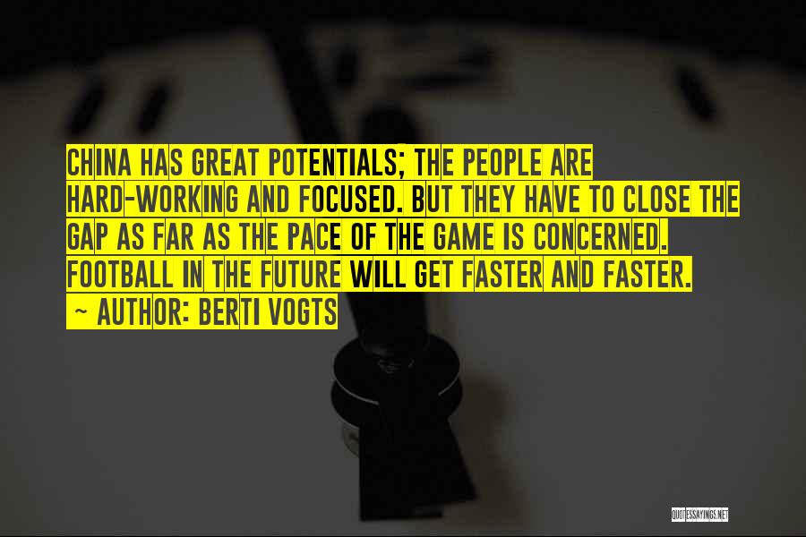 Future Focused Quotes By Berti Vogts