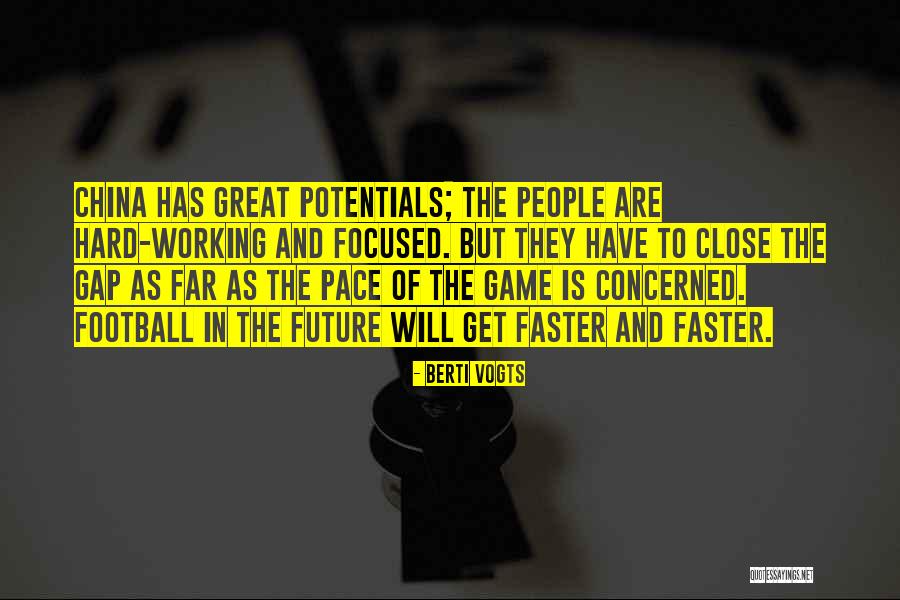 Future Focused Quotes By Berti Vogts