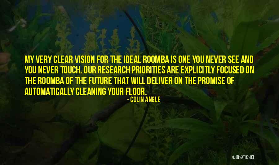 Future Focused Quotes By Colin Angle