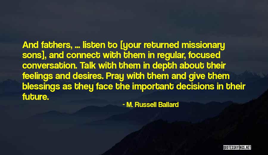 Future Focused Quotes By M. Russell Ballard