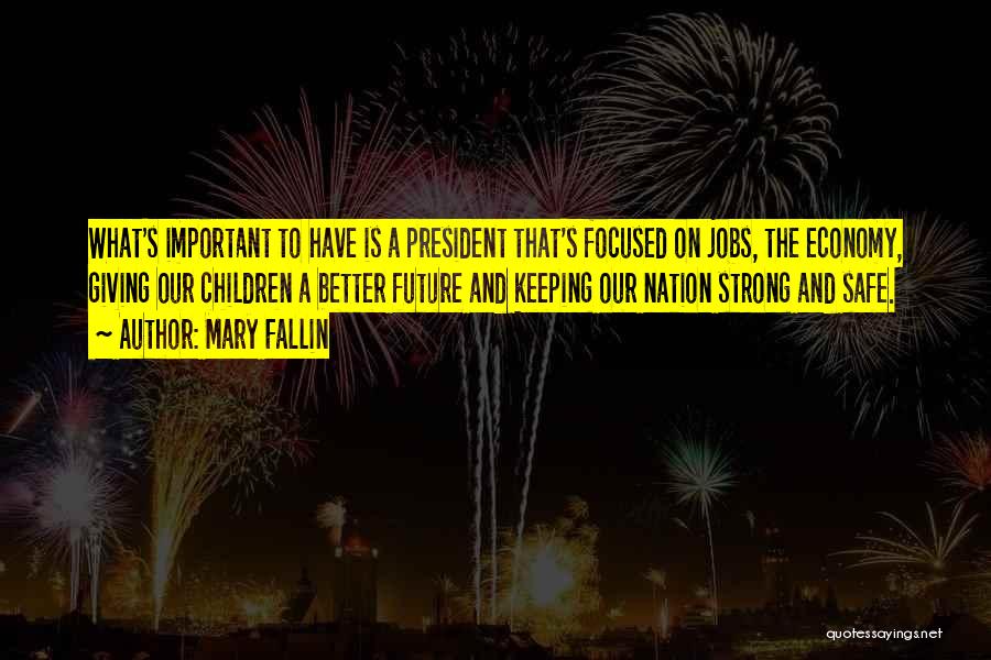 Future Focused Quotes By Mary Fallin