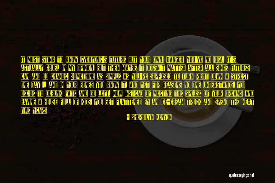Future For Kids Quotes By Sherrilyn Kenyon Future For Kids Quotes By Sherrilyn Kenyon