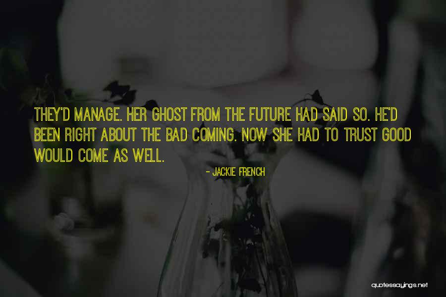 Future French Quotes By Jackie French Future French Quotes By Jackie French