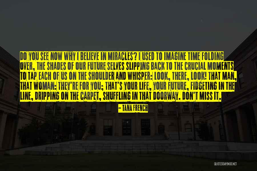 Future French Quotes By Tana French Future French Quotes By Tana French