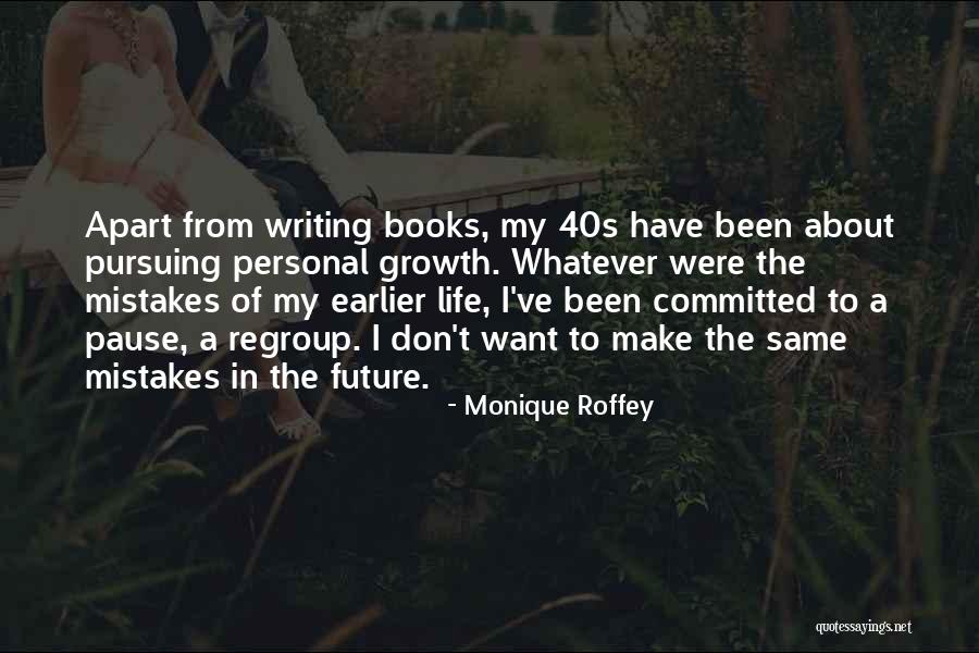 Future From Books Quotes By Monique Roffey Future From Books Quotes By Monique Roffey