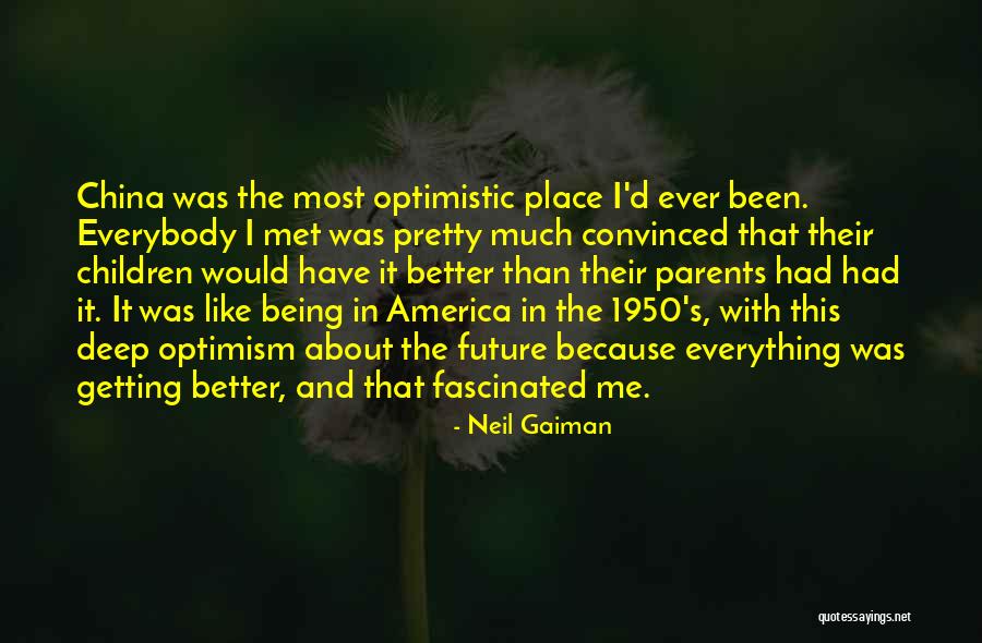 Future Getting Better Quotes By Neil Gaiman Future Getting Better Quotes By Neil Gaiman