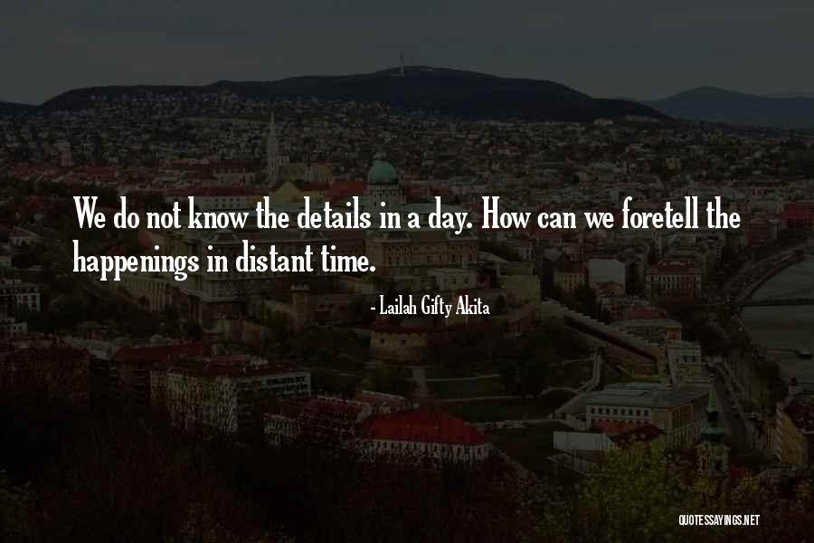 Future Happenings Quotes By Lailah Gifty Akita Future Happenings Quotes By Lailah Gifty Akita