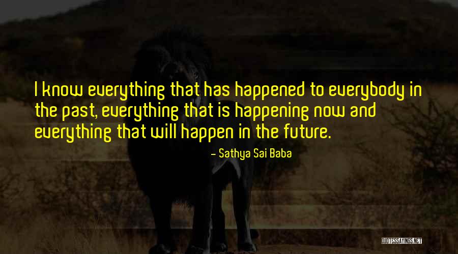 Future Happenings Quotes By Sathya Sai Baba Future Happenings Quotes By Sathya Sai Baba