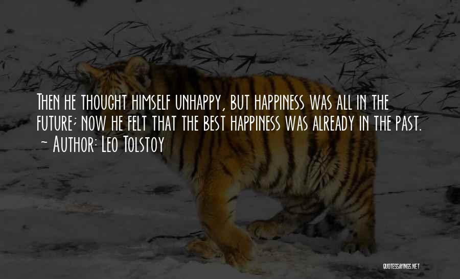 Future Happiness Quotes By Leo Tolstoy