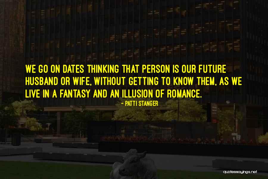 Future Husband Quotes By Patti Stanger Future Husband Quotes By Patti Stanger