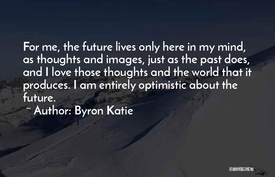 Future Images And Quotes By Byron Katie