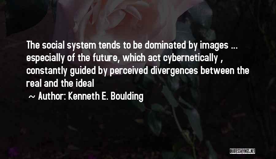 Future Images And Quotes By Kenneth E. Boulding