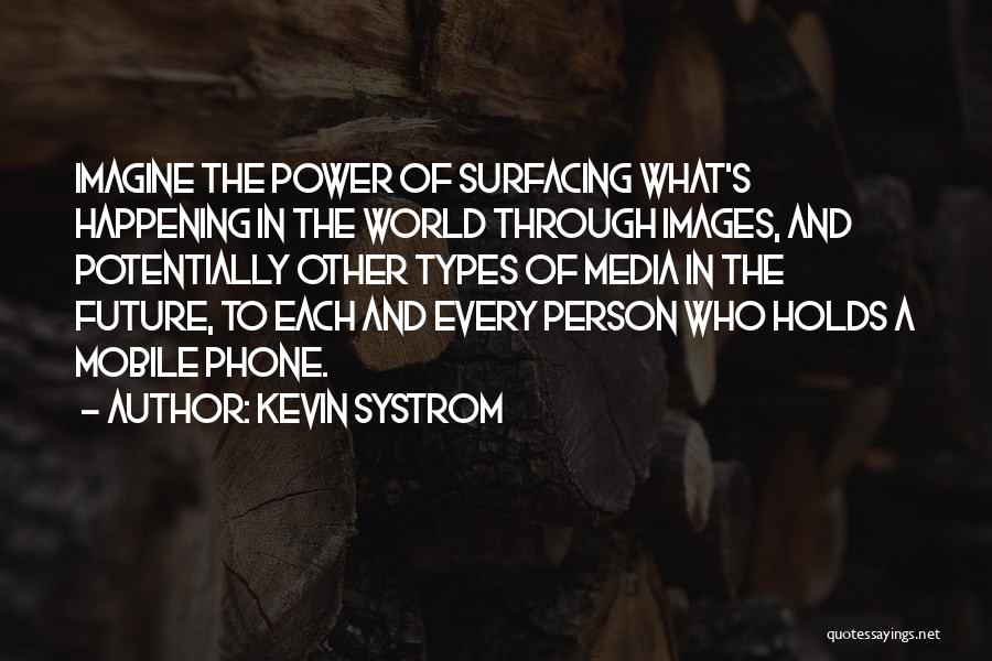 Future Images And Quotes By Kevin Systrom