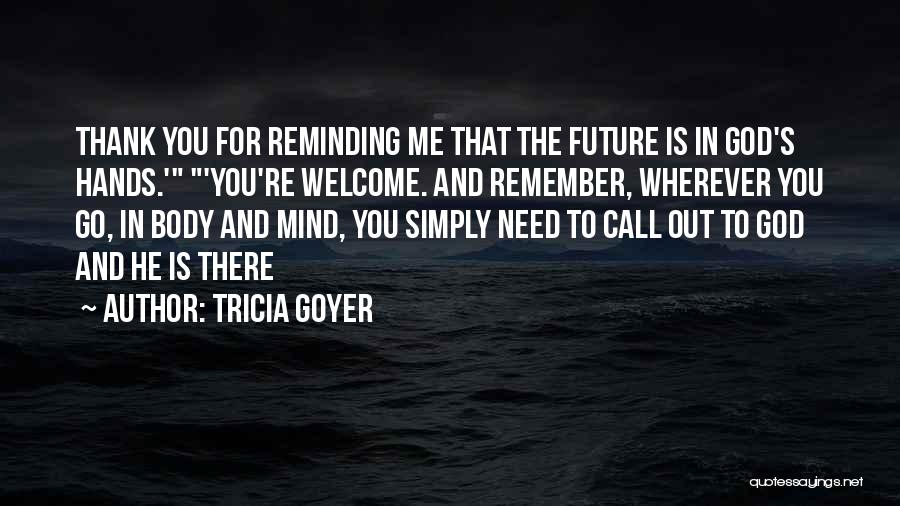 Future In God's Hands Quotes By Tricia Goyer