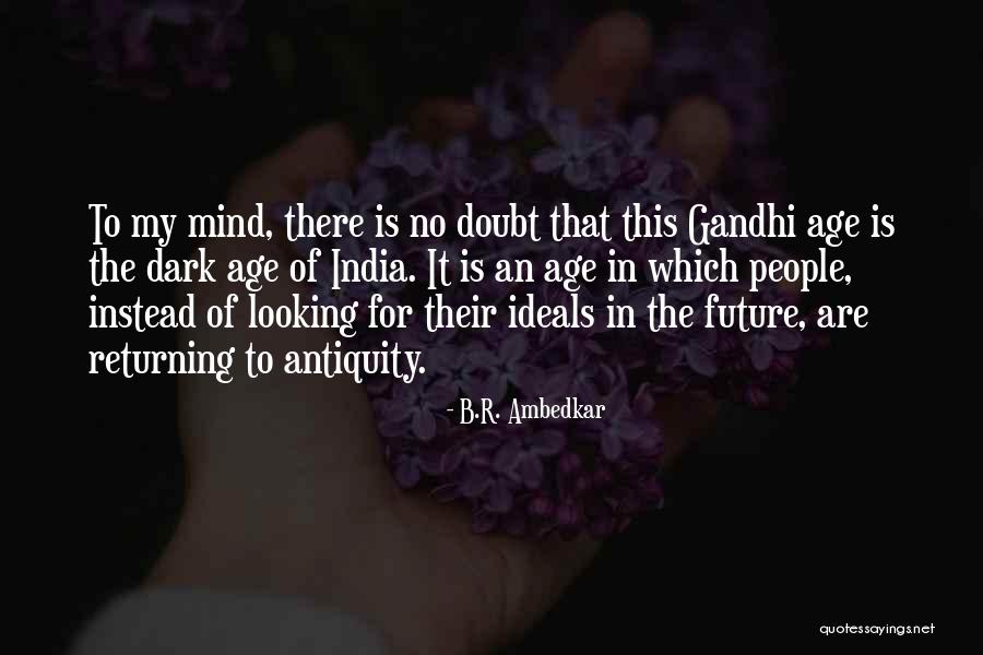 Future India Quotes By B.R. Ambedkar