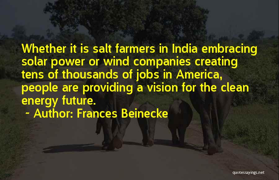 Future India Quotes By Frances Beinecke
