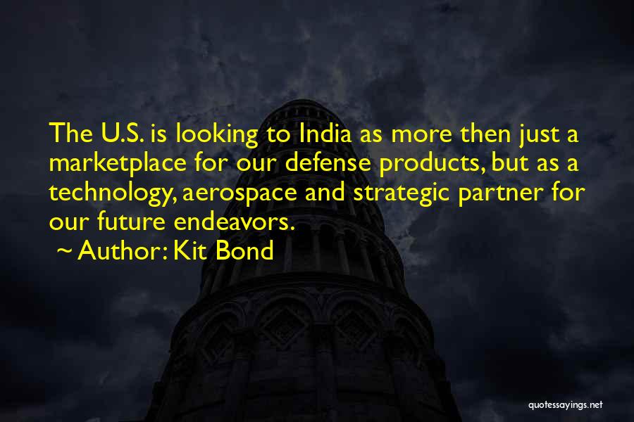 Future India Quotes By Kit Bond