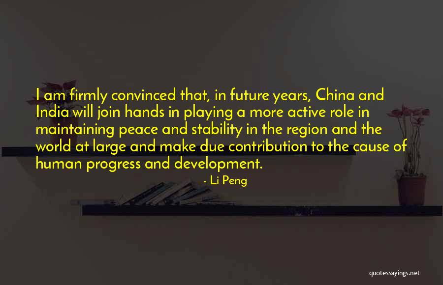 Future India Quotes By Li Peng