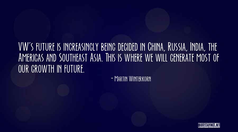 Future India Quotes By Martin Winterkorn