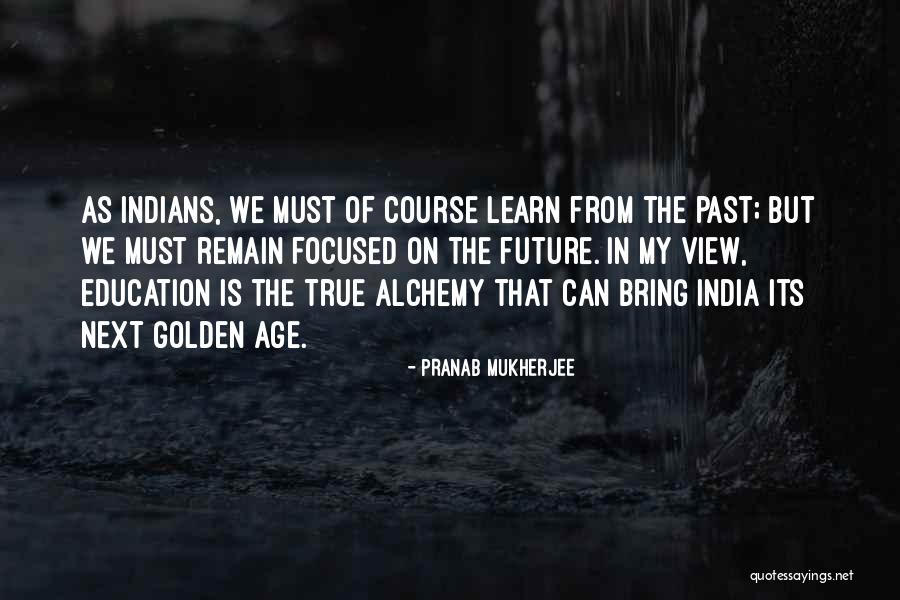 Future India Quotes By Pranab Mukherjee