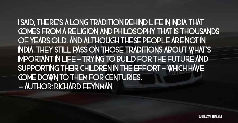 Future India Quotes By Richard Feynman