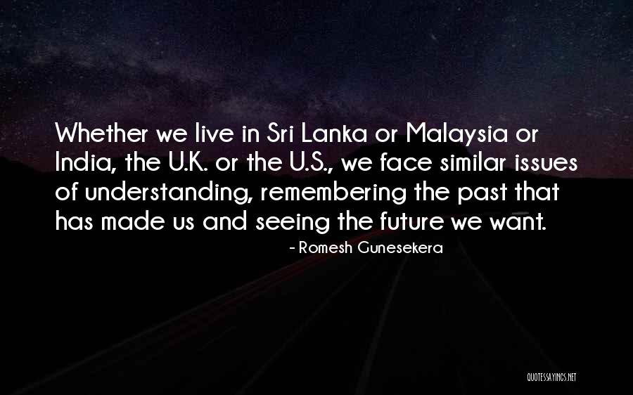 Future India Quotes By Romesh Gunesekera