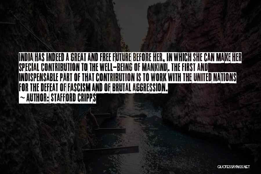 Future India Quotes By Stafford Cripps