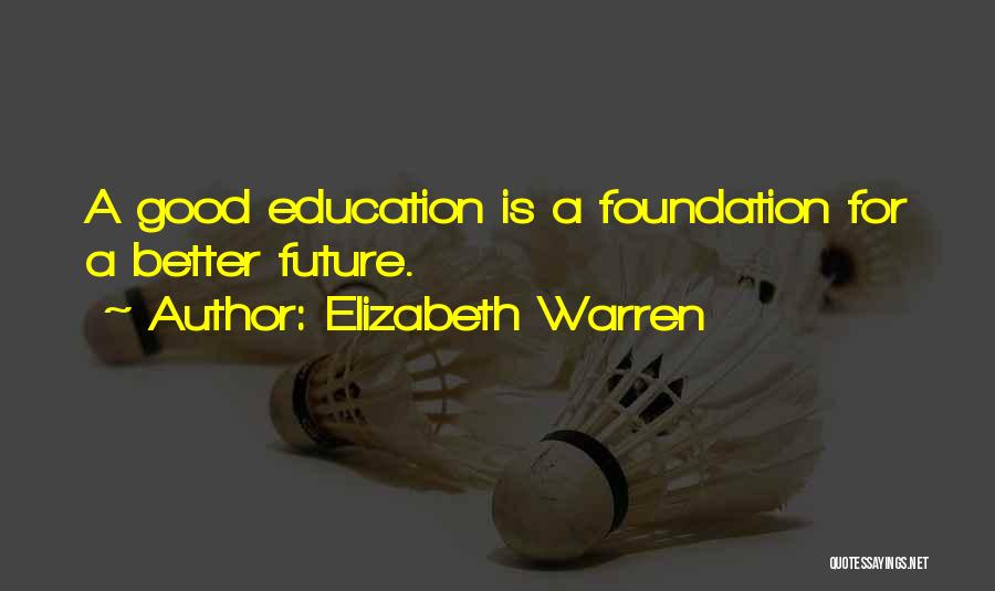 Future Is Better Quotes By Elizabeth Warren
