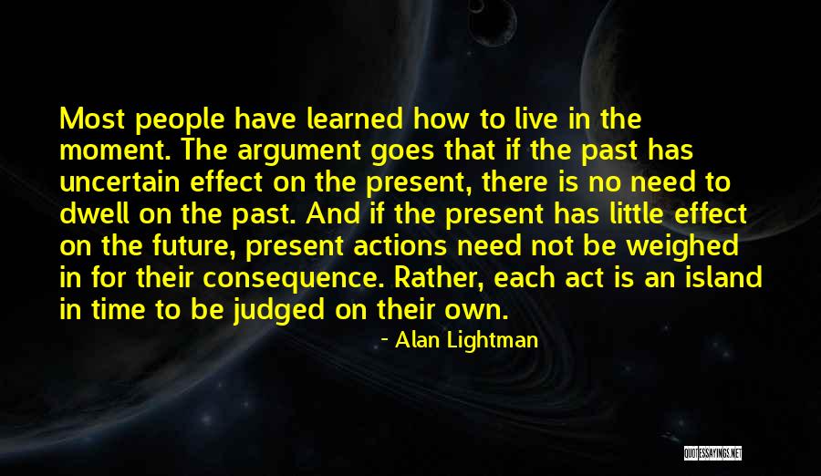Future Is Uncertain Quotes By Alan Lightman Future Is Uncertain Quotes By Alan Lightman