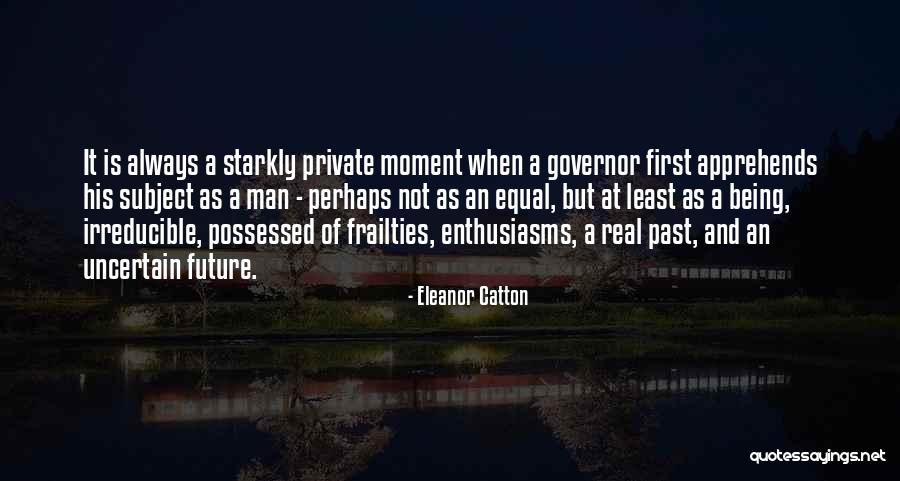 Future Is Uncertain Quotes By Eleanor Catton Future Is Uncertain Quotes By Eleanor Catton