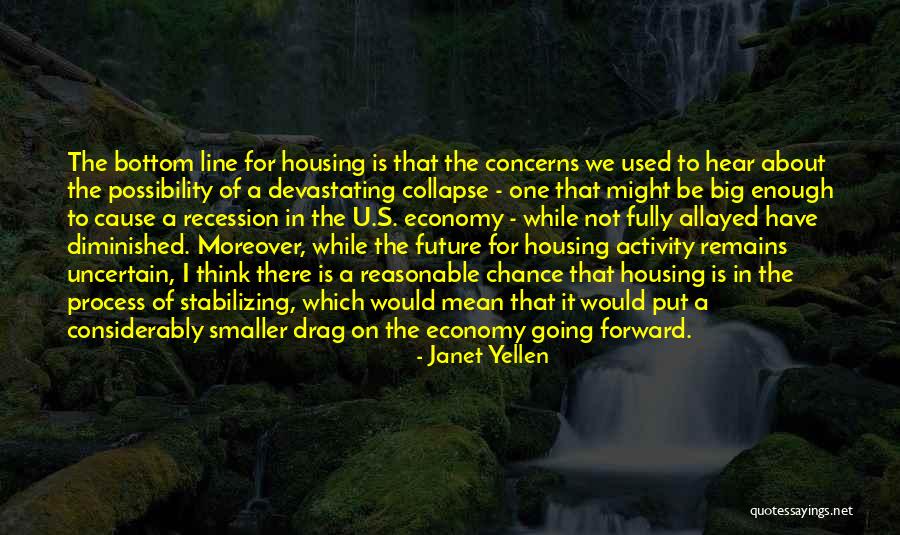 Future Is Uncertain Quotes By Janet Yellen Future Is Uncertain Quotes By Janet Yellen