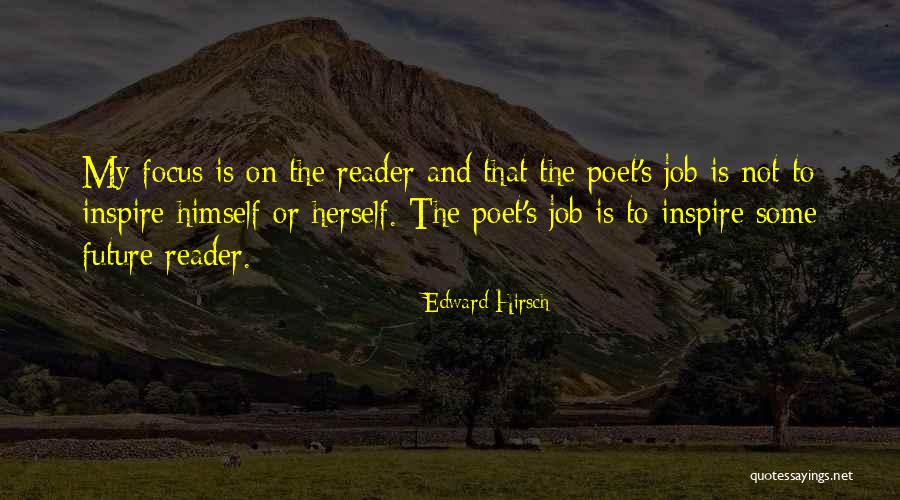 Future Job Quotes By Edward Hirsch Future Job Quotes By Edward Hirsch