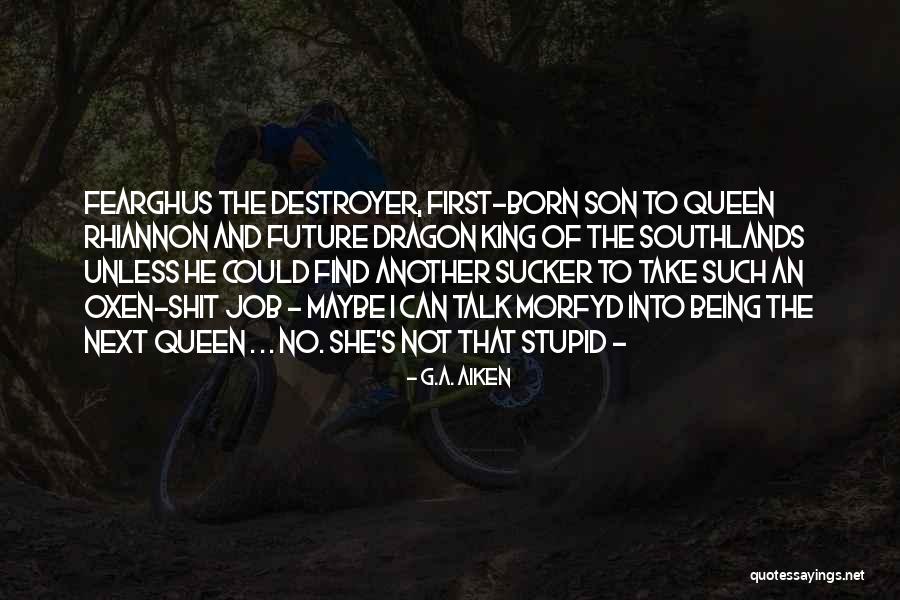Future Job Quotes By G.A. Aiken Future Job Quotes By G.A. Aiken
