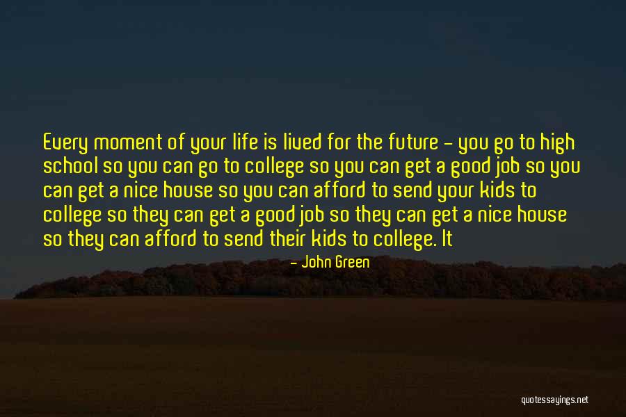 Future Job Quotes By John Green Future Job Quotes By John Green